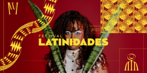 Bem Viver é o tema do Festival Latinidades 2023