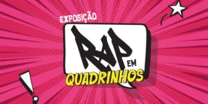 Em SP, Museu das Favelas apresenta exposição Rap em Quadrinhos